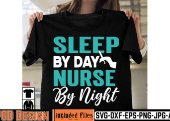 Sleep By Day Nurse Be Night T-shirt Design,big bundle svg file for cricut cheetah nurse shirt svg bundle cut files for cricut doctor svg gateway design house leopard nurse sublimation