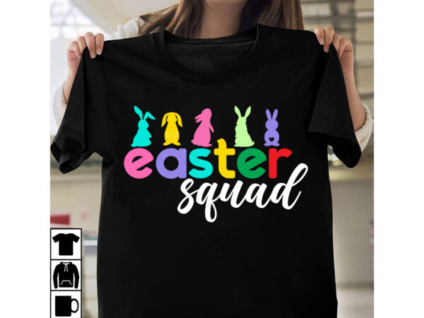 Easter squad t-shirt design,a-z t-shirt design design bundles all easter eggs babys first easter bad bunny bad bunny merch bad bunny shirt bike with flowers hello spring daisy bees sign