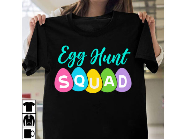 Egg hunt squad t-shirt design,a-z t-shirt design design bundles all easter eggs babys first easter bad bunny bad bunny merch bad bunny shirt bike with flowers hello spring daisy bees
