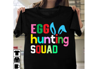 Egg Hunting Squad T-shirt Design,a-z t-shirt design design bundles all easter eggs babys first easter bad bunny bad bunny merch bad bunny shirt bike with flowers hello spring daisy bees