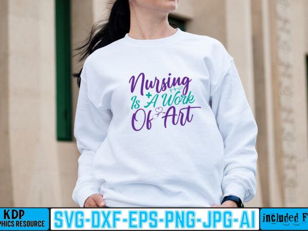 Nursing is a work of art t-shirt design,big bundle svg file for cricut cheetah nurse shirt svg bundle cut files for cricut doctor svg gateway design house leopard nurse sublimation