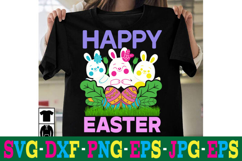Happy Easter T-shirt Design,a-z t-shirt design design bundles all easter eggs babys first easter bad bunny bad bunny merch bad bunny shirt bike with flowers hello spring daisy bees sign
