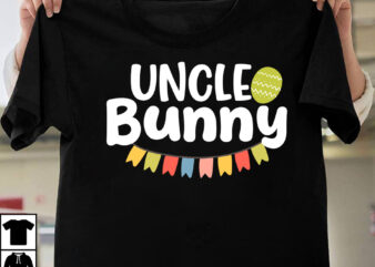 Uncle Bunny T-Shirt Design, Uncle Bunny SVG Cut File, Teacher Bunny T-Shirt Design, Teacher Bunny SVG Cut File, Easter T-shirt Design Bundle ,Happy easter Svg Design,Easter Day Svg Design, Happy
