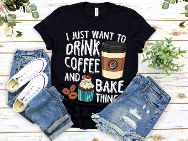 Funny baking gift for men women baker drinking coffee lover t-shirt pl