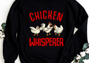 Funny Chickens Farmers Chicken Keepers _ Chicken Whisperer NC 0203