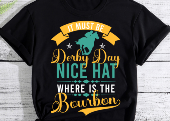 Funny Horse Racing It Must Be Derby Day KY Derby Horse T-Shirt