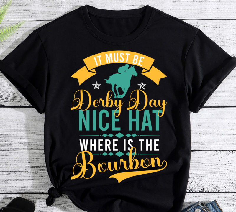 Funny Horse Racing It Must Be Derby Day KY Derby Horse T-Shirt