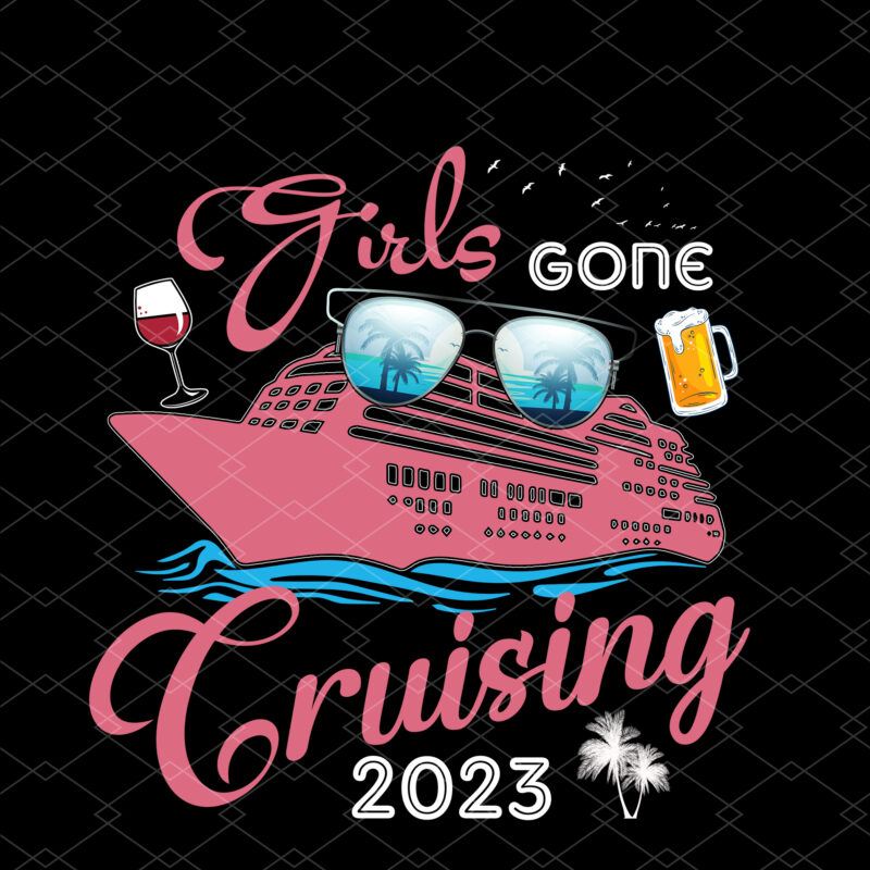 Girls Gone Cruising 2023 Vacation Party Cruise Sunglasses Drinking Squad NC 0103