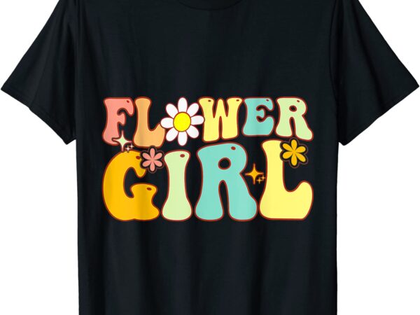 Groovy flower girl a bridesmaid proposal flower girl toddler t-shirt
