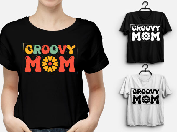 Groovy mom t-shirt design,best mom t shirt design, mom t-shirt design, all star mom t shirt designs, mom t shirt design, mom typography t shirt design, t shirt design ideas