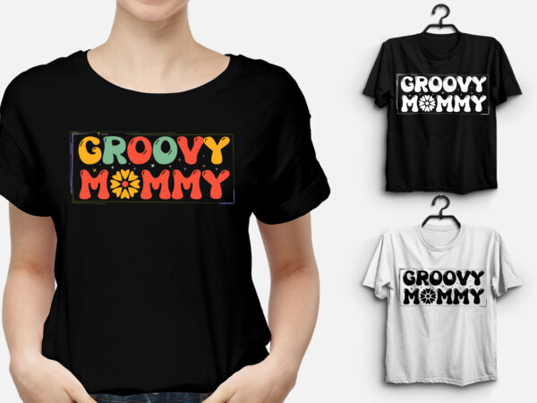 Groovy mommy t-shirt design,best mom t shirt design, mom t-shirt design, all star mom t shirt designs, mom t shirt design, mom typography t shirt design, t shirt design ideas