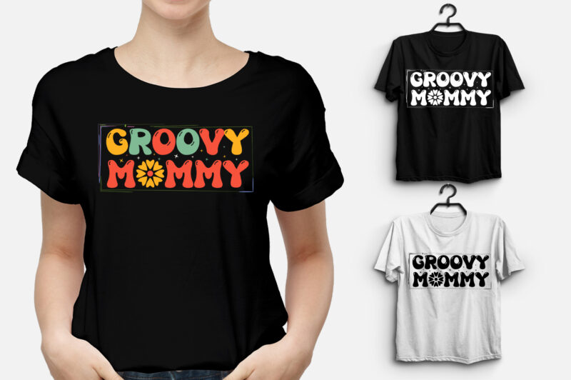 Groovy Mommy T-Shirt Design,best mom t shirt design, mom t-shirt design, all star mom t shirt designs, mom t shirt design, mom typography t shirt design, t shirt design ideas