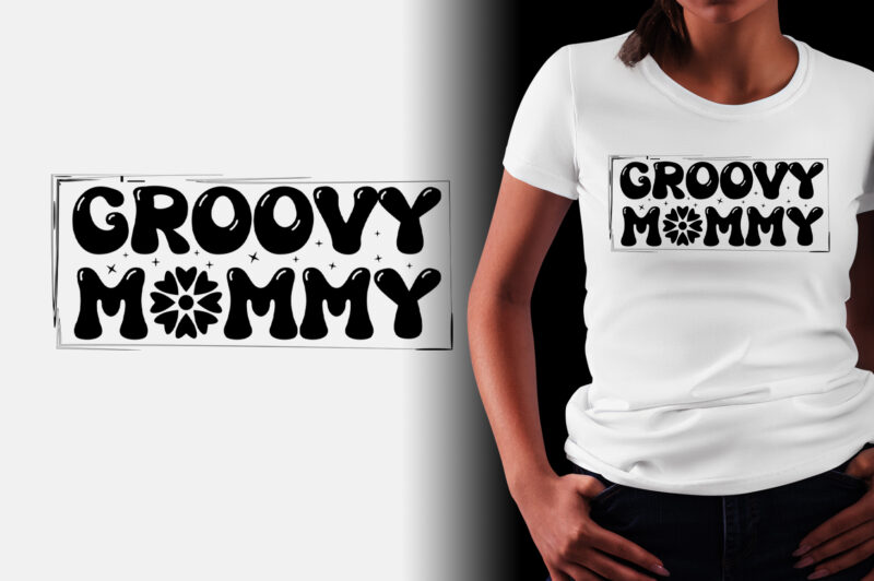 Groovy Mommy T-Shirt Design,best mom t shirt design, mom t-shirt design, all star mom t shirt designs, mom t shirt design, mom typography t shirt design, t shirt design ideas