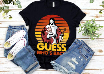 Guess Whos Back Jesus Easter Funny Religious Retro Vintage NL 0603 t shirt design template