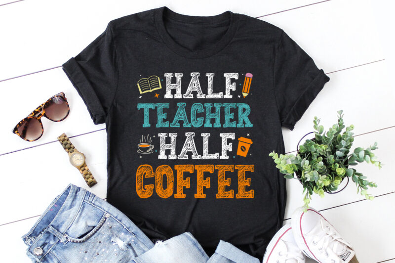 Half Teacher Half Coffee T-Shirt Design