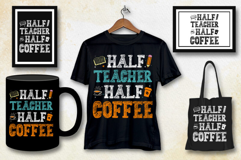 Half Teacher Half Coffee T-Shirt Design