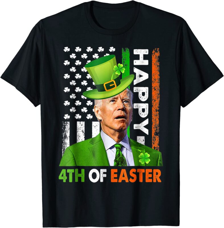 Happy 4th Of Easter Joe Biden St Patricks Day Leprechaun T-Shirt