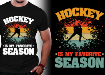 Hockey is my Favorite Season T-Shirt Design