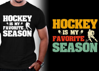 Hockey is my Favorite Season T-Shirt Design