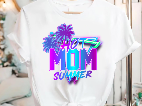 Hot mom summer neon png print file for sublimation or print, retro sublimation, summer, beach designs, vintage, leopard print