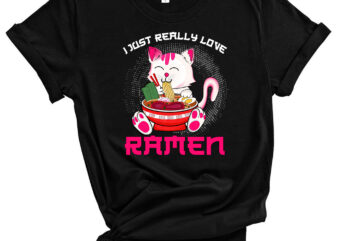 I Just Love Ramen Japanese Noodles Shirt Kawaii Anime Cat PC