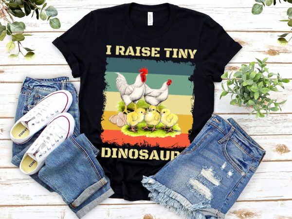 I raise tiny dinosaurs vintage retro 70s chicken funny farmers nl 0203 t shirt design for sale