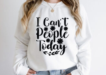 I can’t people today SVG design, Spring Svg, Spring Svg Bundle, Easter Svg, Spring Design for Shirts, Spring Quotes, Spring Cut Files, Cricut, Silhouette, Svg, Dxf, Png, EpsHappy Easter Car