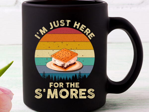 I_m just here for the smores campfire s_mores retro vintage nc 0803 t shirt design for sale