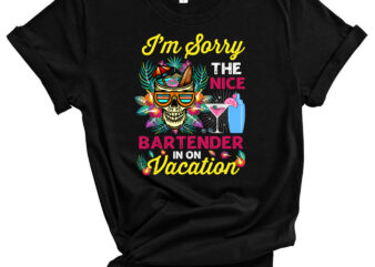 I_m Sorry The Nice Bartender Is On Vacation PC