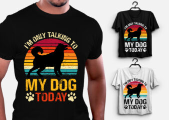 I’m Only Talking to My Dog Today T-Shirt Design,Dog,Dog TShirt,Dog TShirt Design,Dog TShirt Design Bundle,Dog T-Shirt,Dog T-Shirt Design,Dog T-Shirt Design Bundle,Dog T-shirt Amazon,Dog T-shirt Etsy,Dog T-shirt Redbubble,Dog T-shirt Teepublic,Dog T-shirt Teespring,Dog T-shirt,Dog T-shirt Gifts,Dog T-shirt Pod,Dog T-Shirt Vector,Dog T-Shirt Graphic,Dog T-Shirt Background,Dog Lover,Dog Lover T-Shirt,Dog Lover T-Shirt Design,Dog Lover TShirt Design,Dog Lover TShirt,Dog t shirts for adults,Dog svg t shirt design,Dog svg design,Dog quotes,Dog vector,Dog silhouette,Dog t-shirts for adults,unique Dog t shirts,Dog t shirt design,Dog t shirt,best Dog shirts,oversized Dog t shirt,Dog shirt,Dog t shirt,unique Dog t-shirts,cute Dog t-shirts,Dog t-shirt,Dog t shirt design ideas,Dog t shirt design templates,Dog t shirt designs,Cool Dog t-shirt designs,Dog t shirt designs