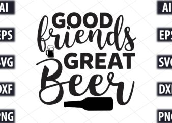 good friends great beer