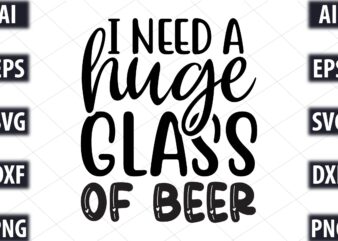 i need a huge glass of beer t shirt design for sale