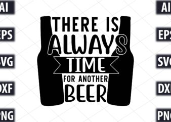 There Is Always Time For Another Beer