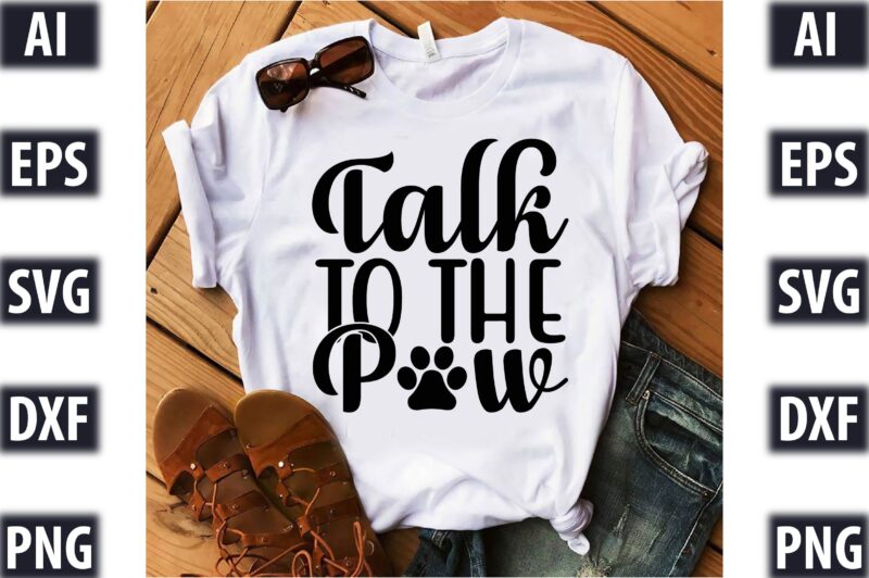 Talk To The Paw