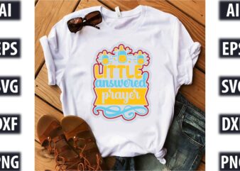 little answered prayer t shirt vector graphic