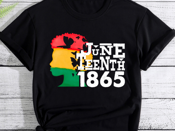 Juneteenth is my independence day black women black pride, juneteenth 1865 gift t-shirt