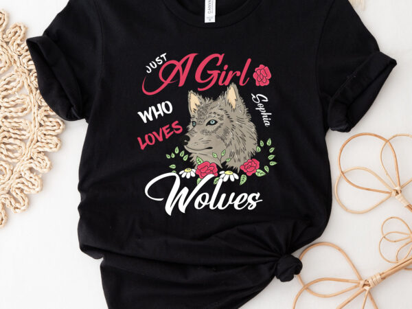 Just a girl who loves wolves wolf lovers cute wolf design png files, gift for her nc 0103