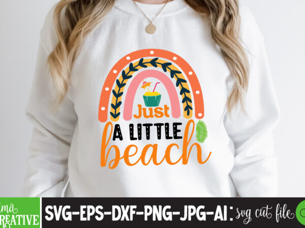 Just a little beach t-shirt design,cricut design space,design space,summer svg,design bundles,summer shirt design svg png eps,summer cut files,svg designs,font designs,hello summer svg,free svg designs,summer,create svg cut file designs,summer svg quotes,summer