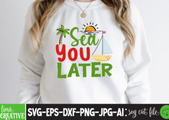 Sea You Laqter T-shirt Design,cricut design space,design space,summer svg,design bundles,summer shirt design svg png eps,summer cut files,svg designs,font designs,hello summer svg,free svg designs,summer,create svg cut file designs,summer svg quotes,summer silhuette,summer