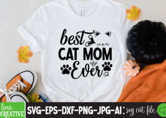 Best Cat Mom Ever T-shirt Design,brother,mothers day,cricut mothers day ideas,cricut mothers day gifts,mothers day gift ideas,mother,mothers day svg,mothers day 2022,mothers day cards,cricut mothers day,mothers day decals,mothers day cricut,mothers day crafts,happy