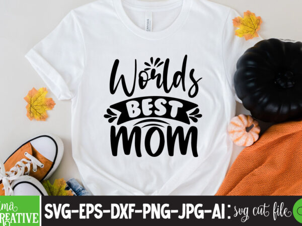 Worlds best mom t-shirt design,brother,mothers day,cricut mothers day ideas,cricut mothers day gifts,mothers day gift ideas,mother,mothers day svg,mothers day 2022,mothers day cards,cricut mothers day,mothers day decals,mothers day cricut,mothers day crafts,happy mothers