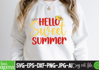 Hello Sweet Summer T-shirt Design,cricut design space,design space,summer svg,design bundles,summer shirt design svg png eps,summer cut files,svg designs,font designs,hello summer svg,free svg designs,summer,create svg cut file designs,summer svg quotes,summer silhuette,summer