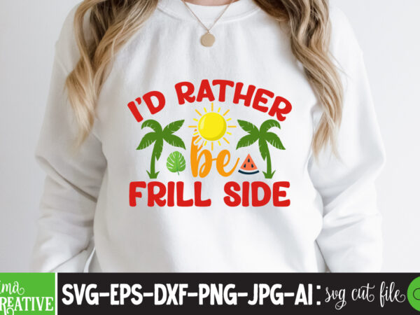 Id rather be frill side t-shirt design,cricut design space,design space,summer svg,design bundles,summer shirt design svg png eps,summer cut files,svg designs,font designs,hello summer svg,free svg designs,summer,create svg cut file designs,summer svg