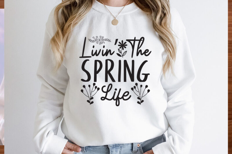 Livin' the spring life SVG design, Spring Svg, Spring Svg Bundle, Easter Svg, Spring Design for Shirts, Spring Quotes, Spring Cut Files, Cricut, Silhouette, Svg, Dxf, Png, EpsHappy Easter Car