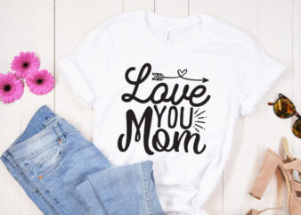 Love you mom SVG design, Mother’s Day SVG Bundle, Mother’s Day SVG, Mother Hustler SVG, Mother Svg, Momlife Svg, Mom Svg, Gift For Mom Svg, Mom Quotes Svg, Mother’s Day