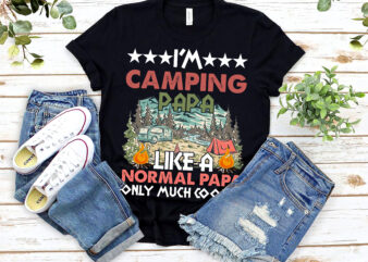 Mens I´m a camping papa like a normal papa only much cooler T-Shirt, Camping Papa Shirt, Camping Shirt Design PNG File PL