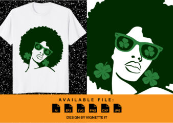 Afro women saint Patrick’s messy bun hairstyle African girl vector St Patrick’s day shirt print template, shamrock typography design for Ireland, Ireland culture irish traditional t-shirt design