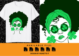 Afro women saint Patrick’s messy bun hairstyle African girl vector St Patrick’s day shirt print template, shamrock typography design for Ireland, Ireland culture irish traditional t-shirt design