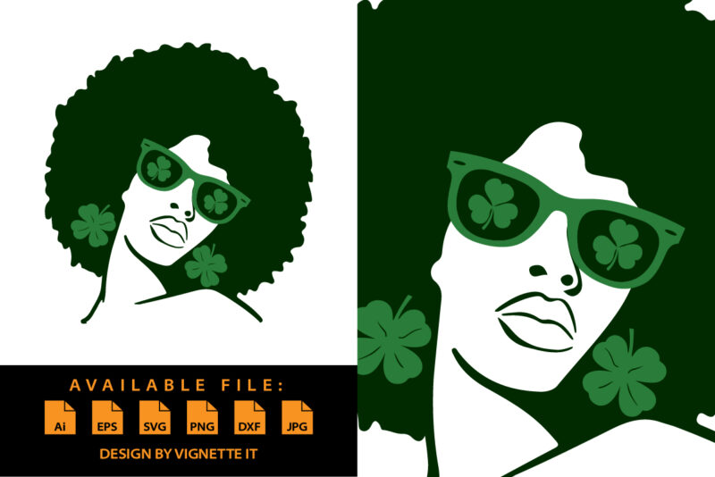 Afro women saint Patrick’s messy bun hairstyle African girl vector St Patrick’s day shirt print template, shamrock typography design for Ireland, Ireland culture irish traditional t-shirt design