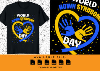 World Down Syndrome Day Awareness and Support 21 March t-shirt print template typography shirt design